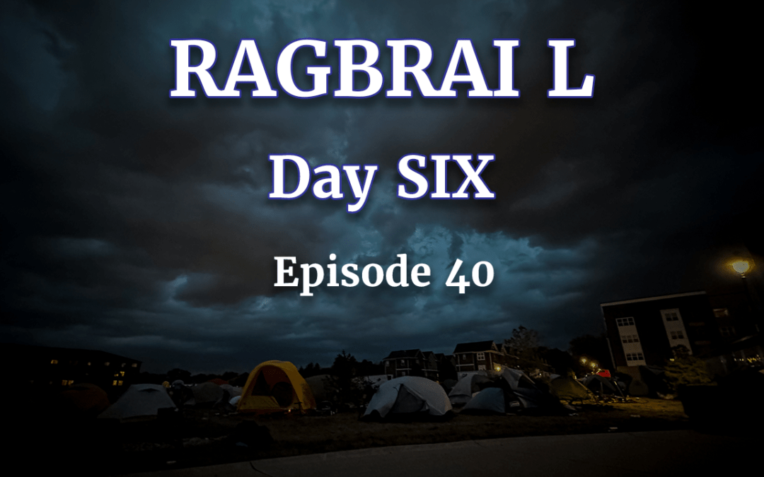 RAGBRAI L – DAY 6