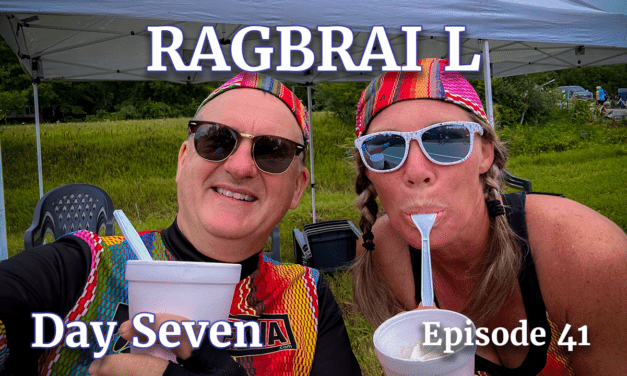 RAGBRAI L – DAY 7 – THE LAST DAY OF OUR RIDE!