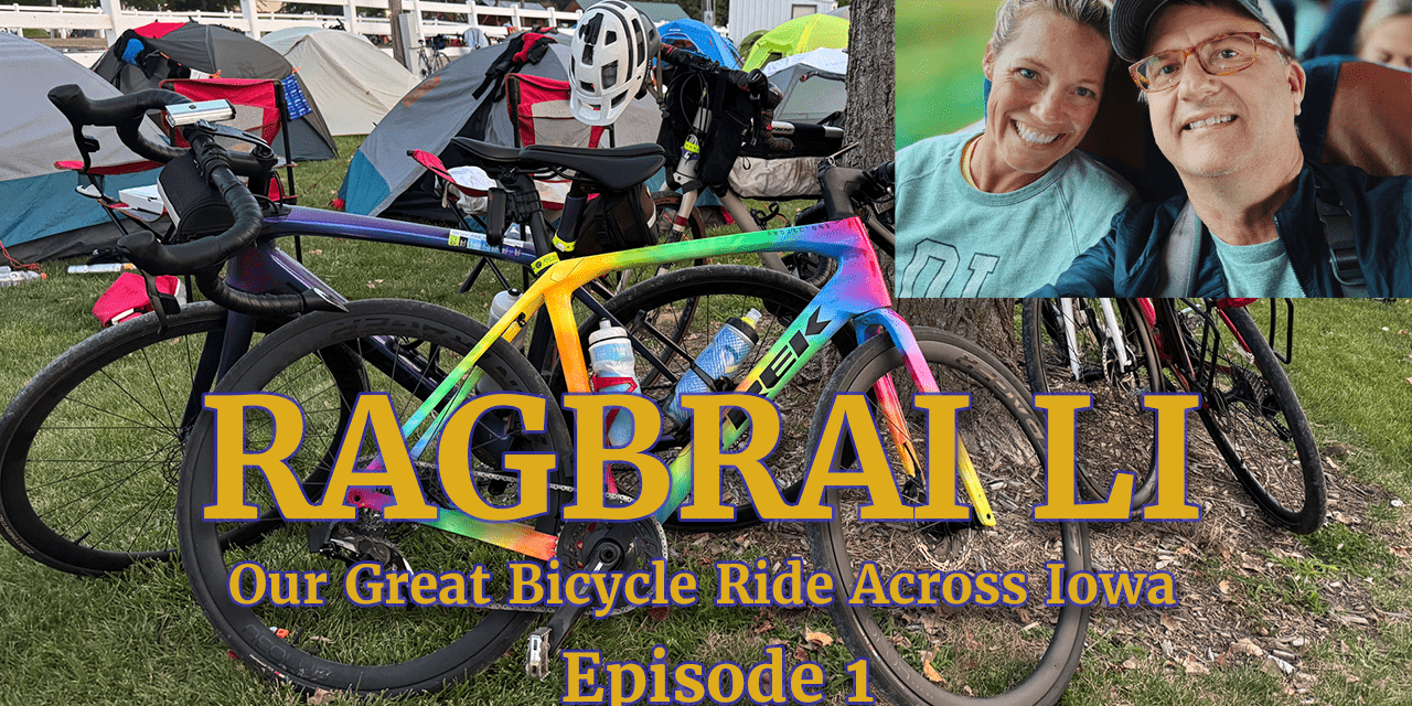 RAGBRAI LI (EPISODE 1)