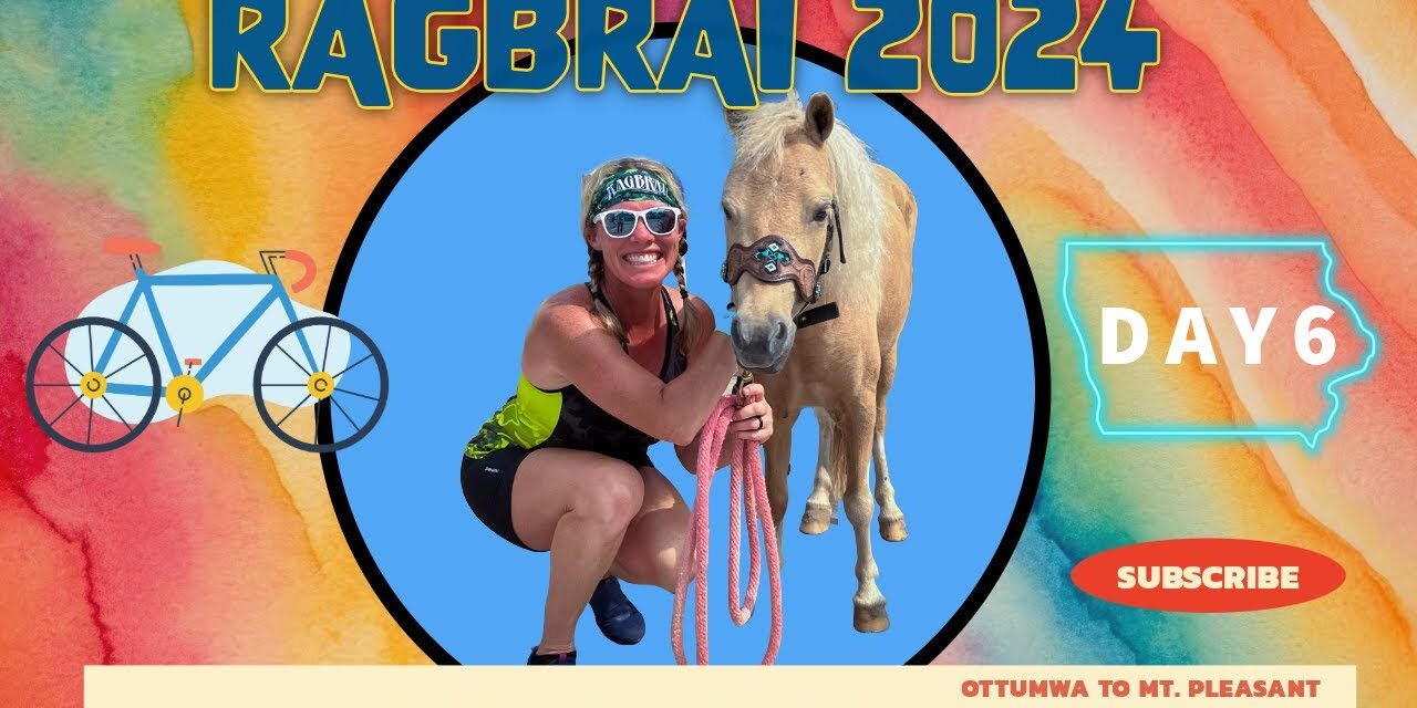 RAGBRAI 2024 – DAY 6